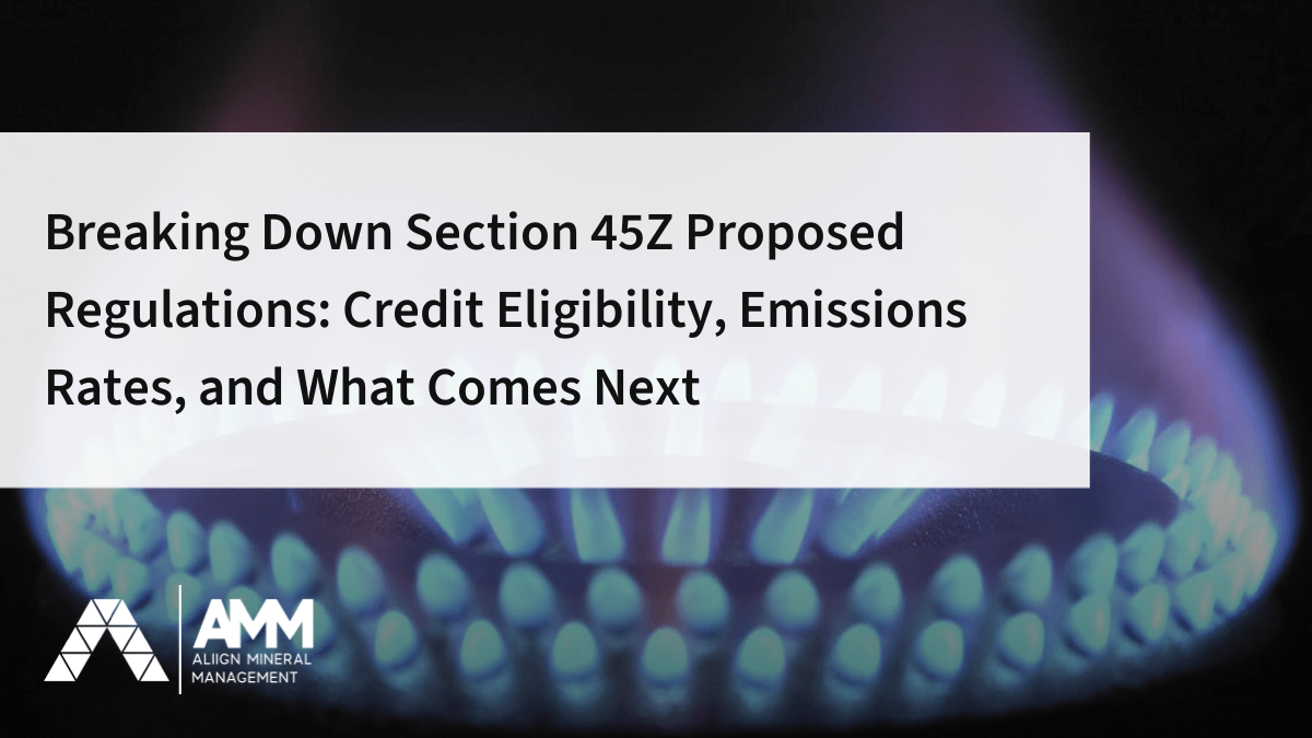 Breaking Down Section 45Z Proposed Regulations: Credit Eligibility, Emissions Rates, and What Comes Next